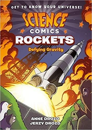 Science Comics: Rockets — by Anne Drozd, Jerzy Drozd | Kid Lit Mama
